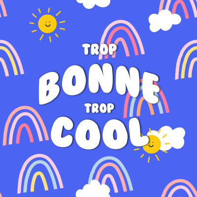 Trop Bonne Trop Cool | Ausha