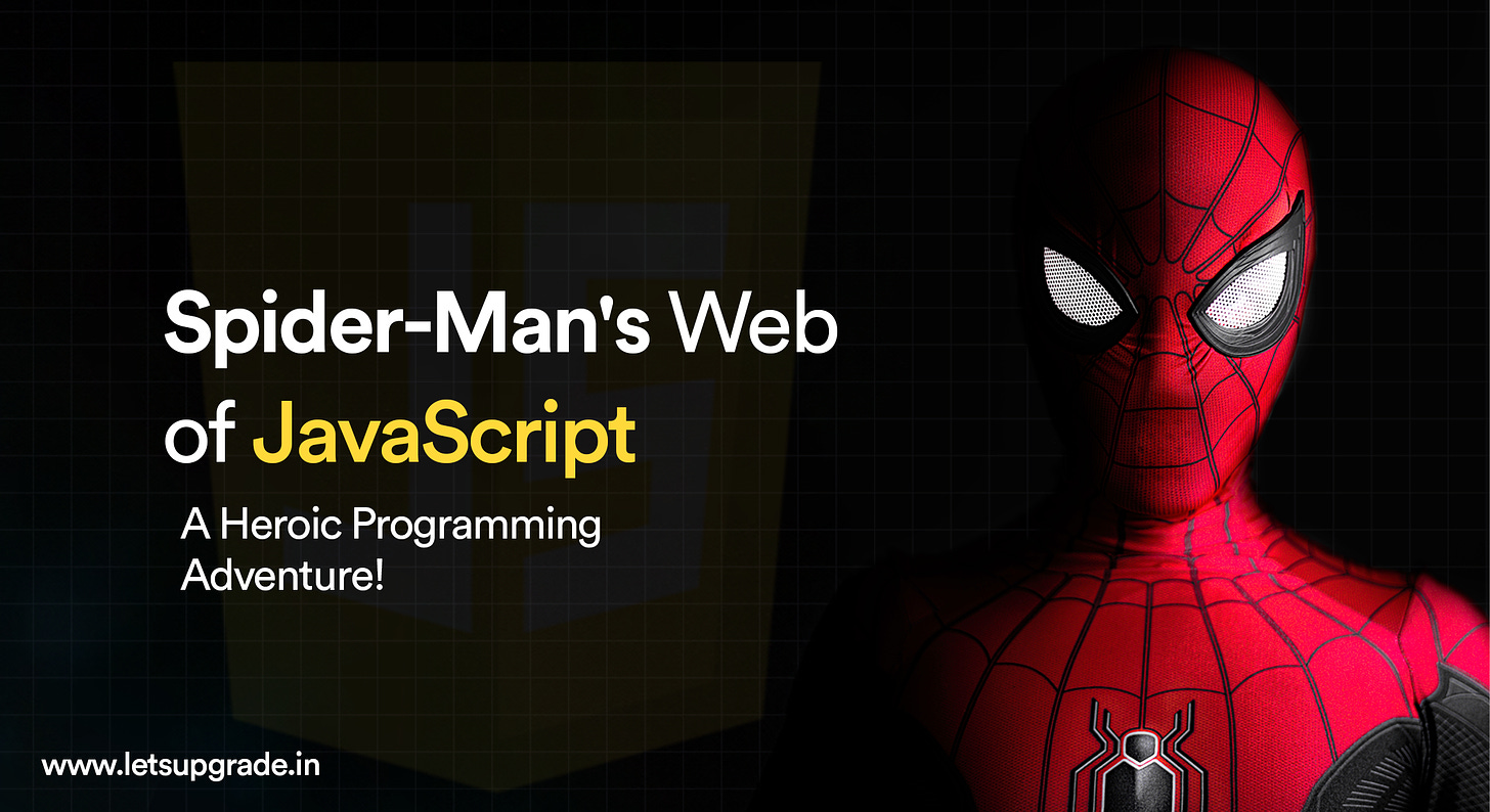 LETSUPGRADE blog on Spider-Man's Web of JavaScript: A Heroic Programming Adventure!