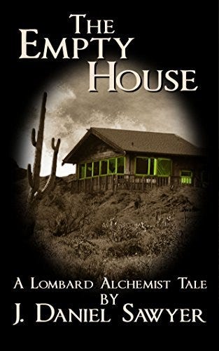 The Empty House (Tales of A Lombard Alchemist) by J. Daniel Sawyer | Goodreads