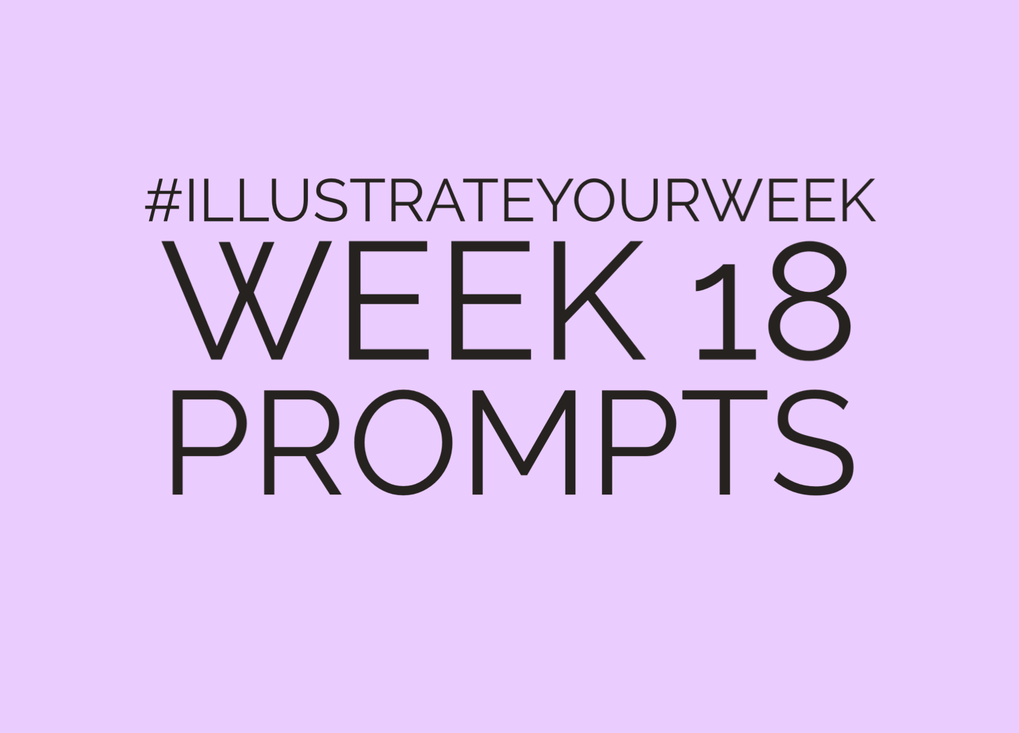 Illustrate Your Week Week 18 Prompts (headline only)