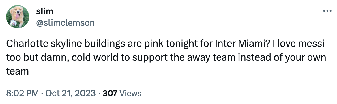 tweet: Charlotte skyline buildings are pink tonight for Inter Miami? I love messi too but damn, cold world to support the away team instead of your own team