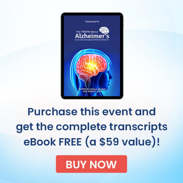 The Truth About Alzheimer's: How to Slow Down Aging and Prevent Alzheimer's--replay this weekend