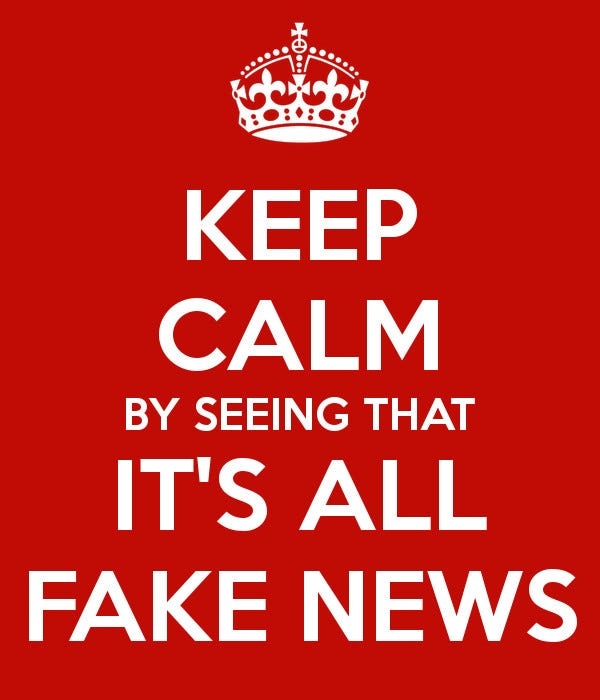 Keep Calm, It's all Fake News - Make Yourself Great Again