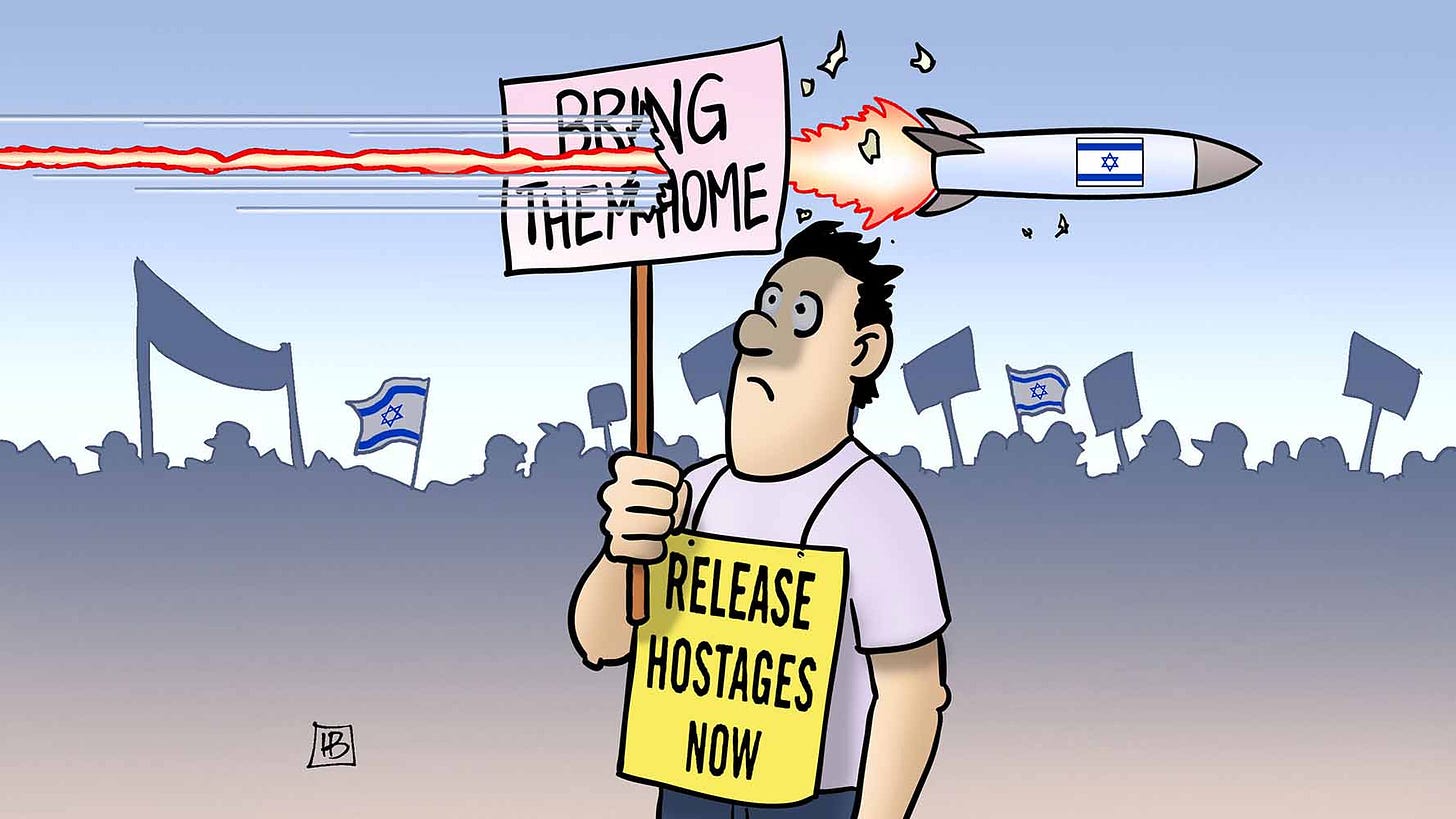 Cartoon showing a protester with a sign that reads ‘bring them home’ and ‘Release the hostages’. A missile with an Israeli flag on it is flying through the protest sign.