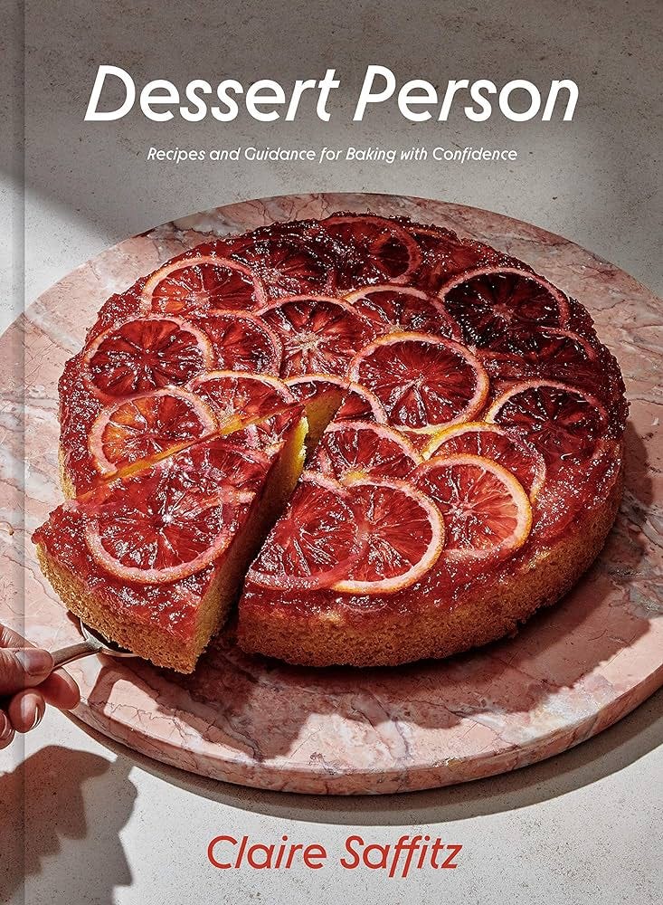 Dessert Person: Recipes and Guidance for Baking with Confidence: A Baking  Book : Saffitz, Claire: Amazon.de: Home & Kitchen