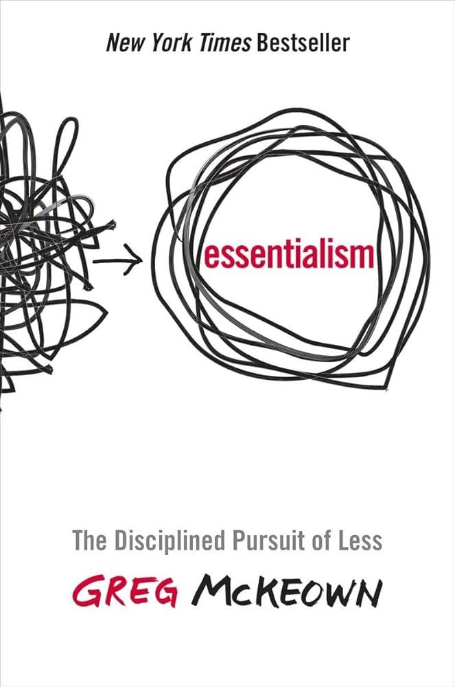 Essentialism: The Disciplined Pursuit of Less: McKeown, Greg:  8601410587062: Amazon.com: Books