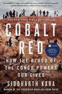 Cobalt Red Book How the Blood of the Congo Powers Our Lives