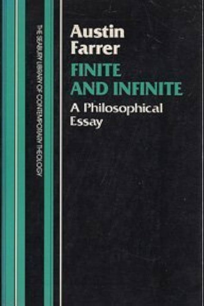 Finite and infinite: A philosophical essay (Seabury library of contemporary  theology): Farrer, Austin Marsden: 9780816420018: Amazon.com: Books