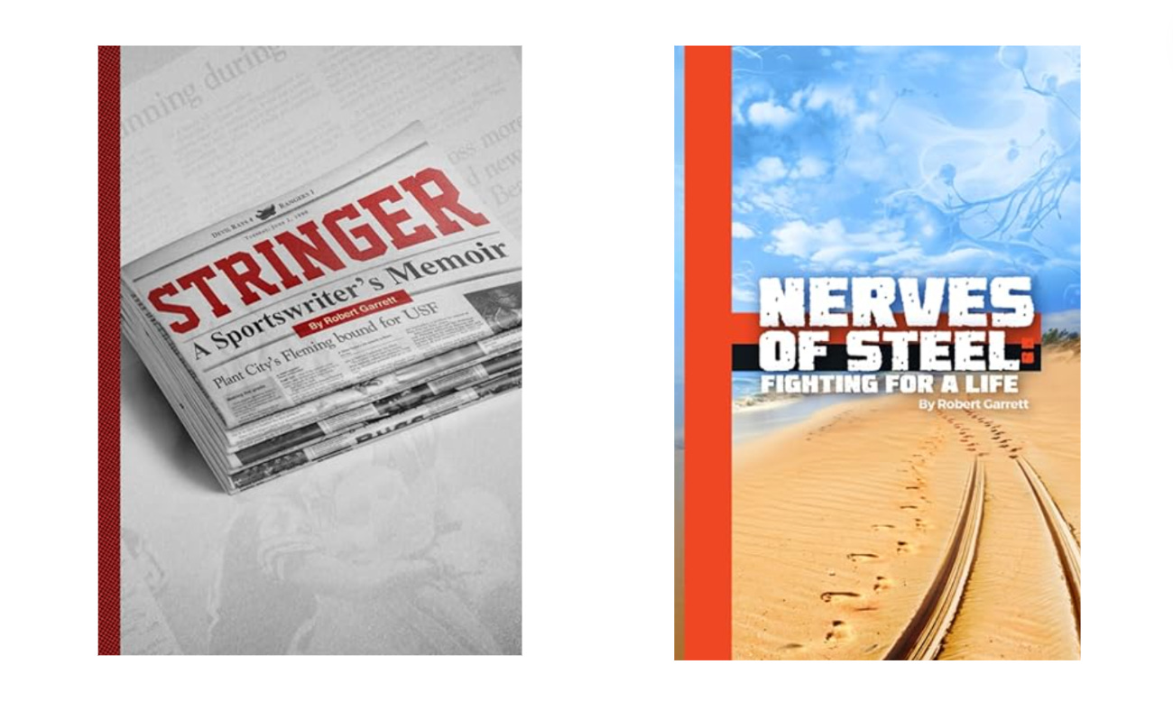 The covers of Robert Garrett’s two books: Stringer: Sportswriter’s Memoir, and Nerves of Steel: Fighting for a Life.