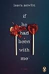 If he had been with me