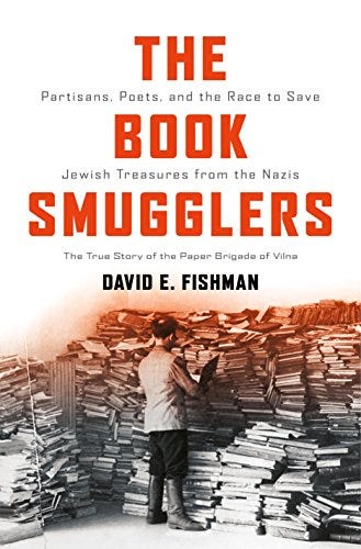 The Book Smugglers: Partisans, Poets, and the Race to Save Jewish Treasures  from the Nazis eBook : Fishman, David E.: Books - Amazon.com