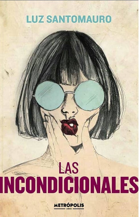 Las incondicionales by Luz Santomauro | Goodreads