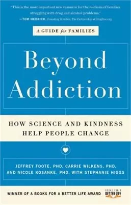 Beyond Addiction: How Science and Kindness Help People Change (Paperback or Soft - Picture 1 of 1