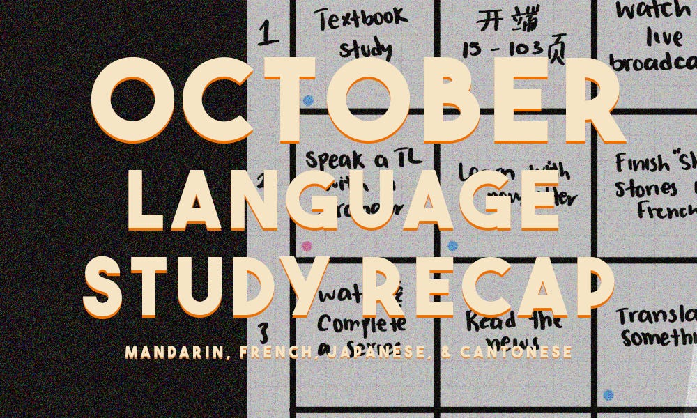 October language study recap mandarin french, japanese cantonese