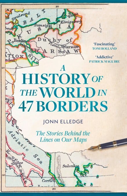 A History of the World in 47 Borders by Jonn Elledge | Hachette UK