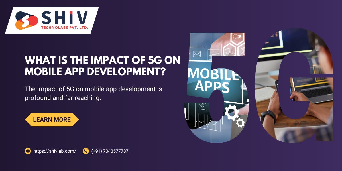 Impact of 5G Technology on Mobile App Development