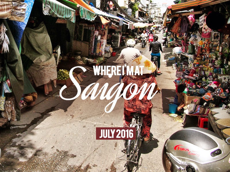 Where I'm At: Saigon - July 2016