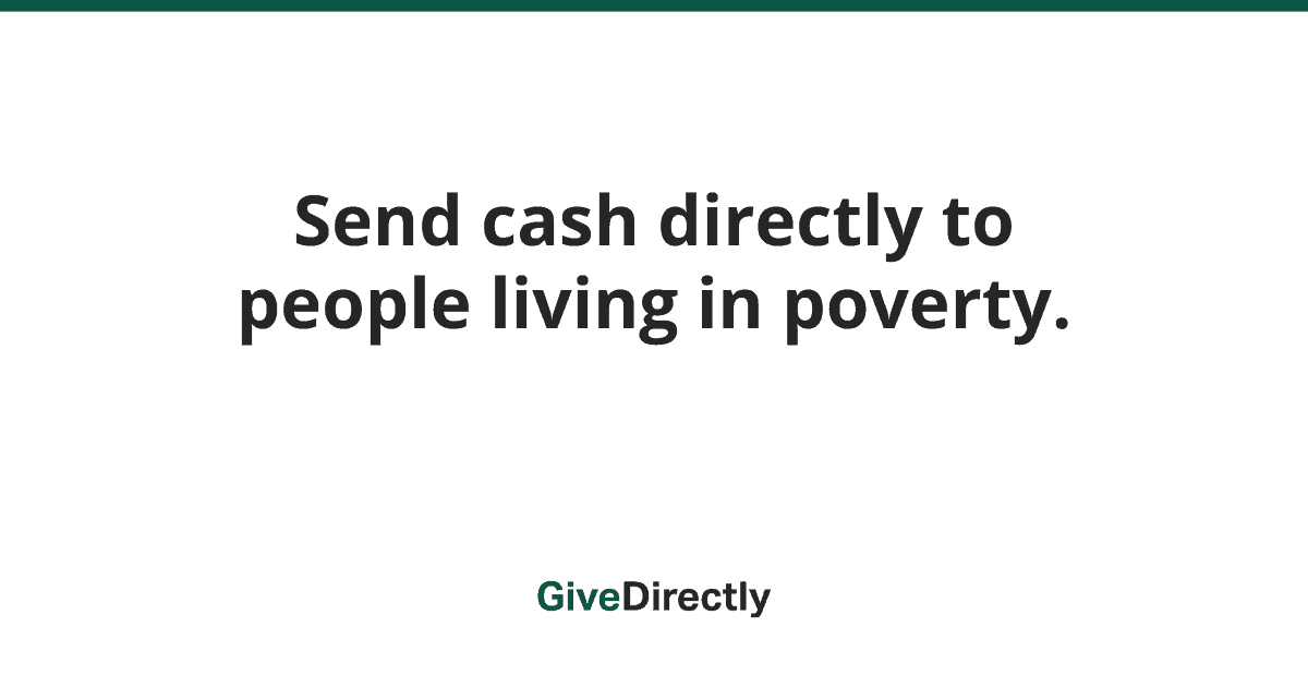 GiveDirectly: Send money to people living in poverty