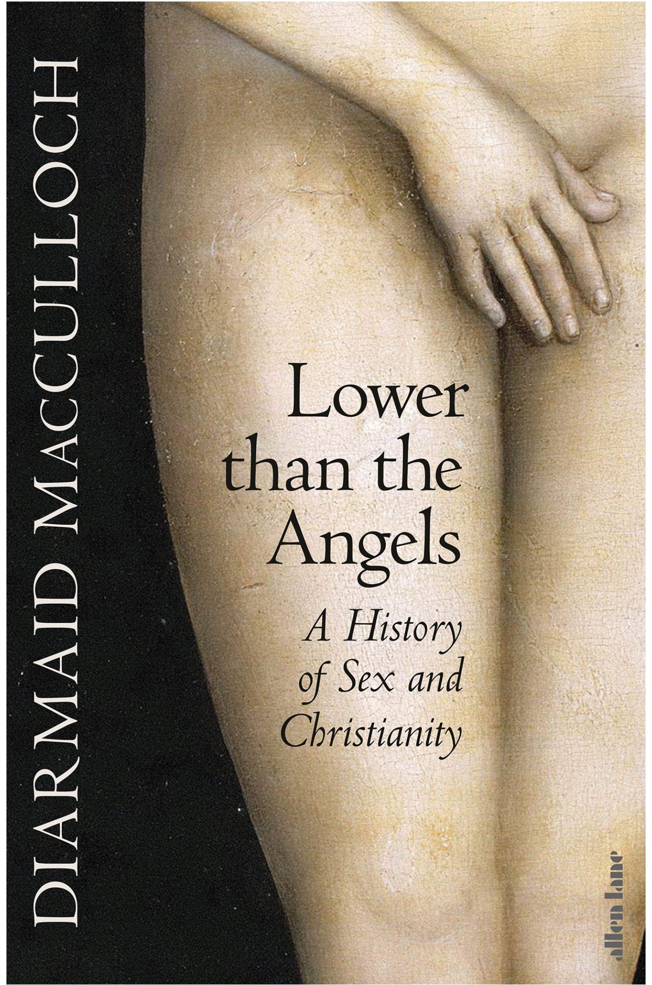 Lower than the Angels: A History of Sex and Christianity by  Diarmaid MacCulloch.