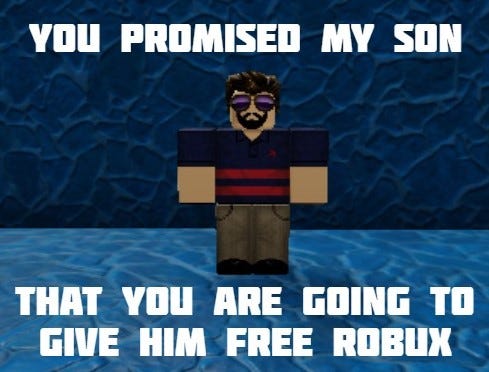 angry dad free robux meme | Fandom