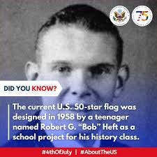 U.S. Embassy Colombo | Did you know that the current U.S. 50-star flag was  designed by a teenager? Robert G. “Bob” Heft designed it as a school  project for his... | Instagram