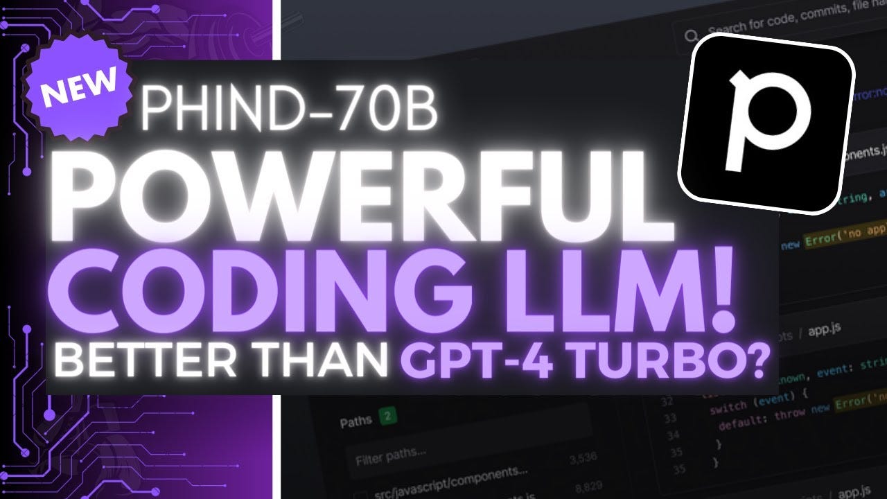 Phind-70B: BEST Coding LLM Outperforming GPT-4 Turbo + Opensource! - YouTube