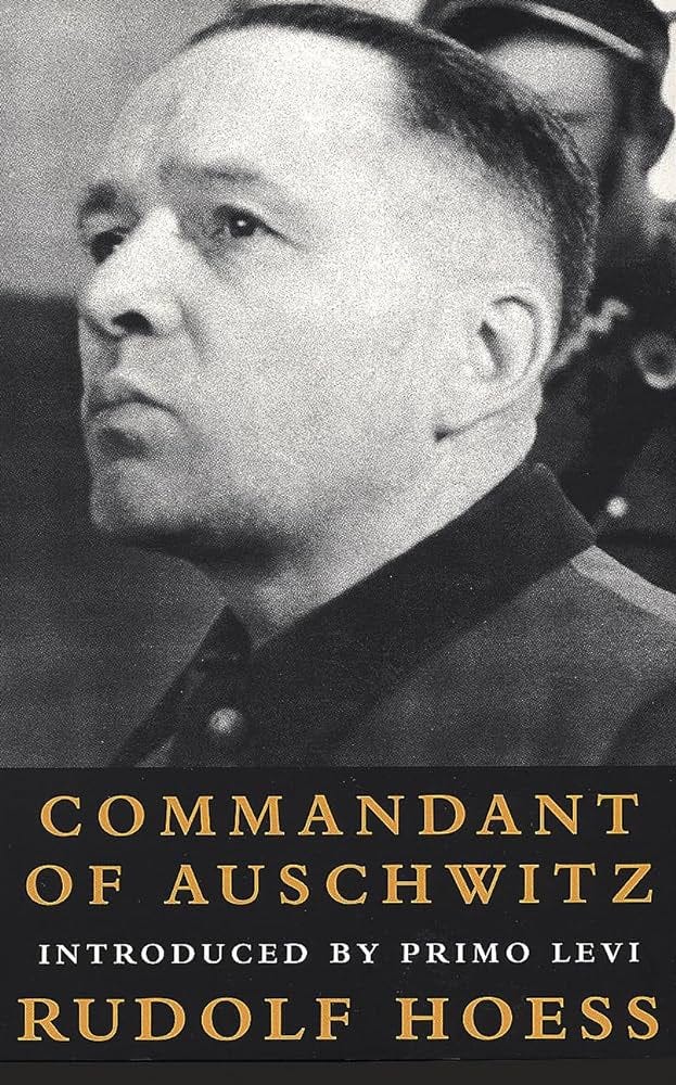 Amazon.com: Commandant of Auschwitz : The Autobiography of Rudolf Hoess:  8601200723953: Constantine Fitzgibbon, Rudolf Hoess, Joachim Neugroschel,  Hoess, Rudolph, Primo Levi: Books