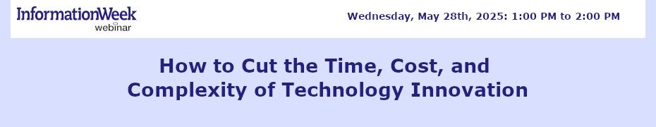 How to Cut the Time, Cost, and Complexity of Technology Innovation (May 28th)