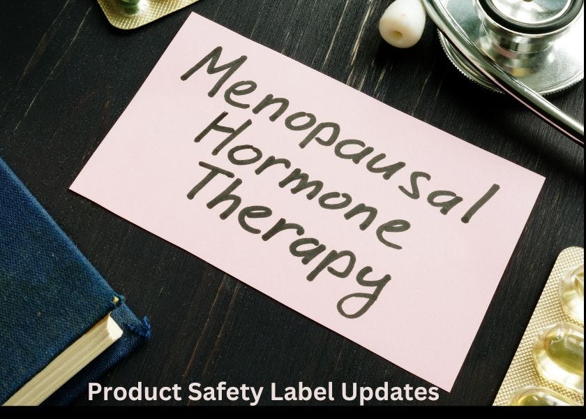 menopausal hormone therapy product safety label updates