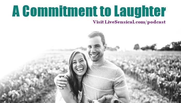 A Commitment to Laughter - Have a Sense of Humor