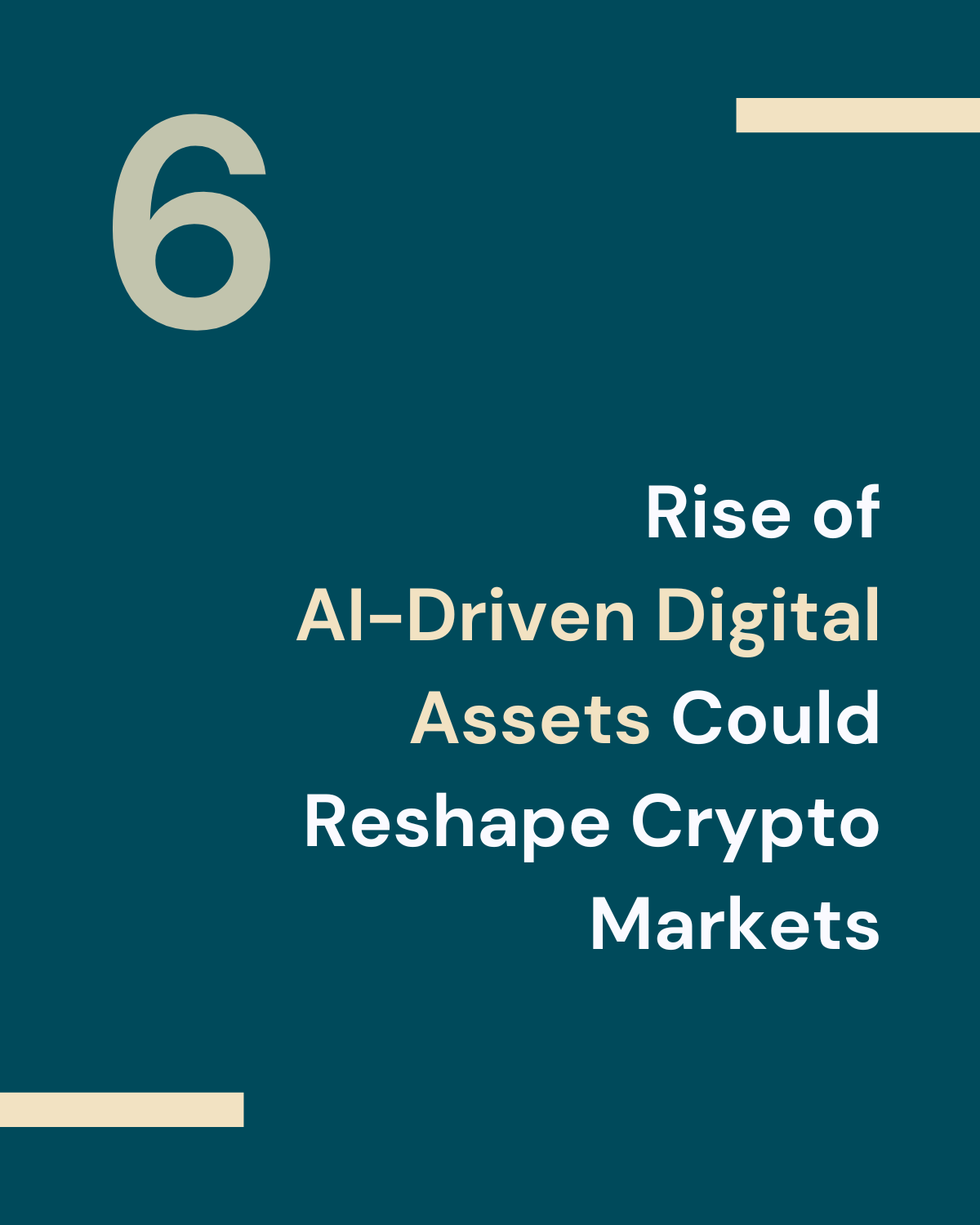 Slide titled 'Rise of AI-Driven Digital Assets Could Reshape Crypto Markets' featuring a bold number '6' and a clean, modern design.