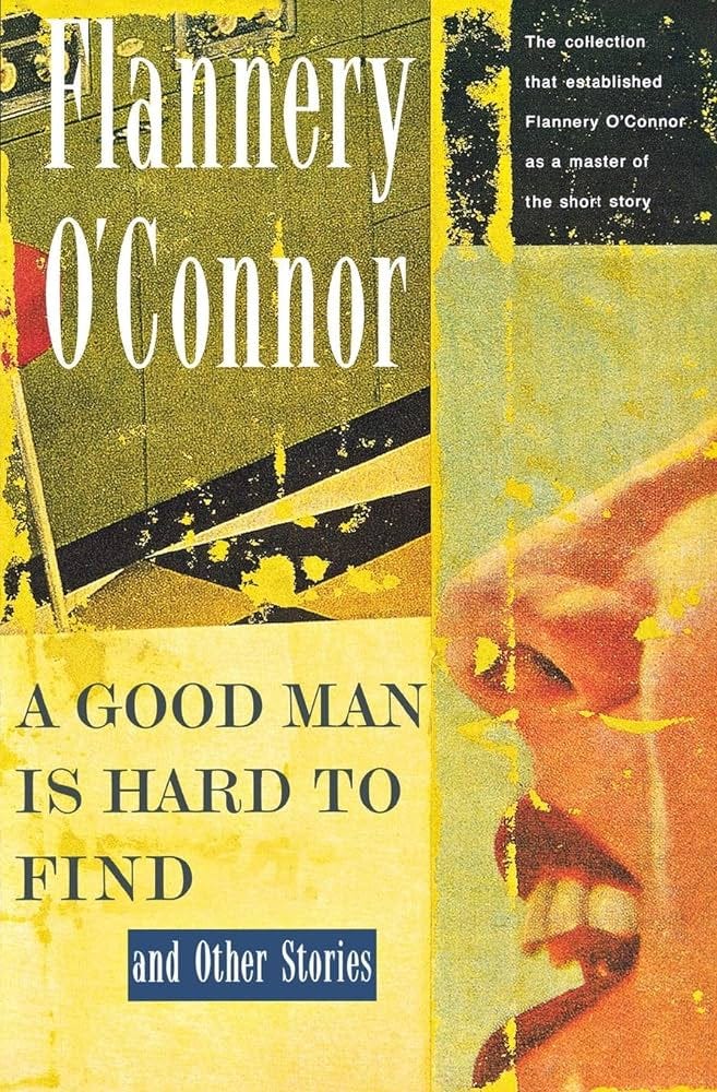A Good Man Is Hard to Find and Other Stories: 9780156364652: O'Connor,  Flannery: Books - Amazon.com