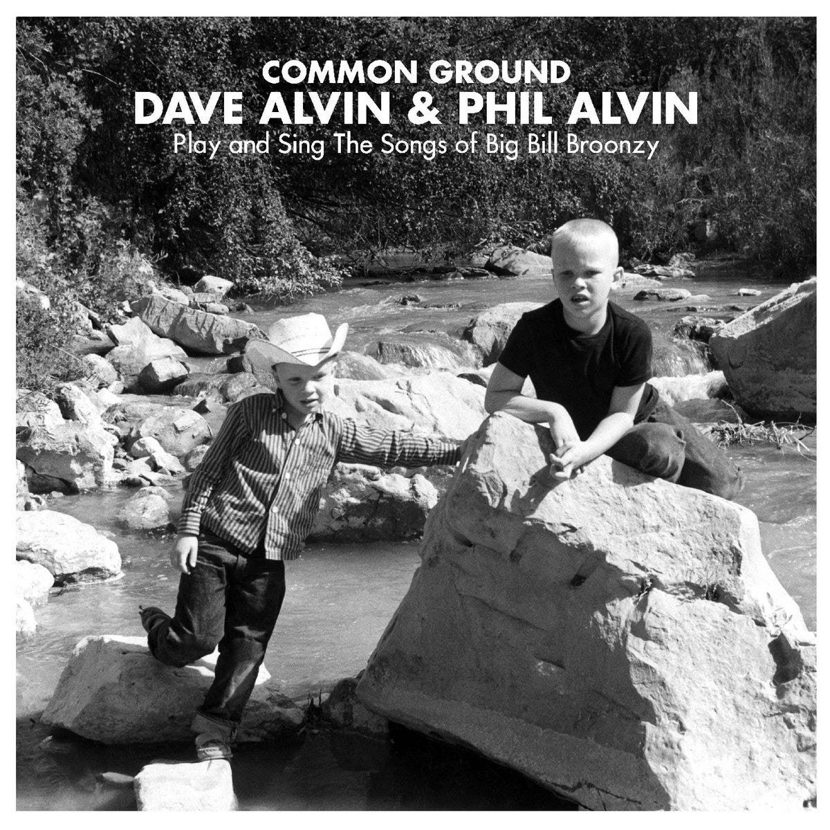Common Ground: Dave Alvin & Phil Alvin Play and Sing the Songs of Big Bill  Broonzy | Dave Alvin & Phil Alvin