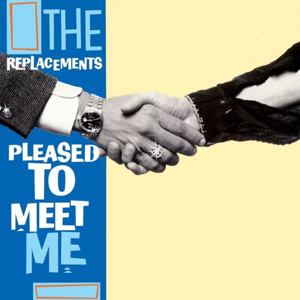 Pleased To Meet Me - Album by The Replacements - Apple Music