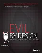 Evil by Design: Interaction Design to Lead Us into Temptation