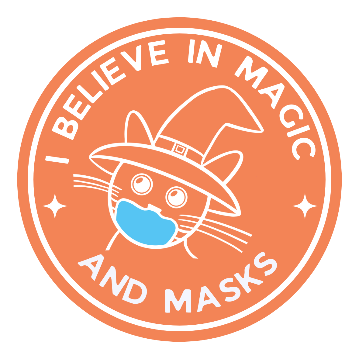 An orange sticker with white writing reads I BELIEVE IN MAGIC AND MASKS. There's a cat in a witch hat wearing a mask.