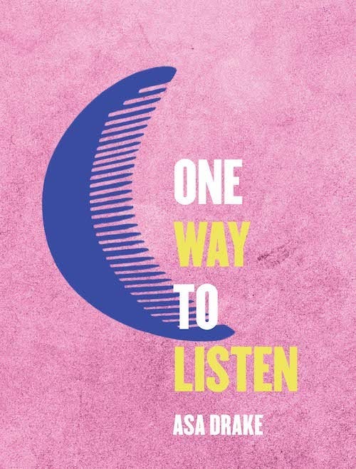 pink book cover with the text “One Way to Listen Asa Drake” and a blue half moon