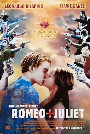 poster for Baz Luhrmann's 1996 movie, Romeo + Juliet, showing Leonardo DiCaprio as Romeo and Claire Danes as Juliet kissing while members of the Montague and Capulet families face off with guns in hand in the background