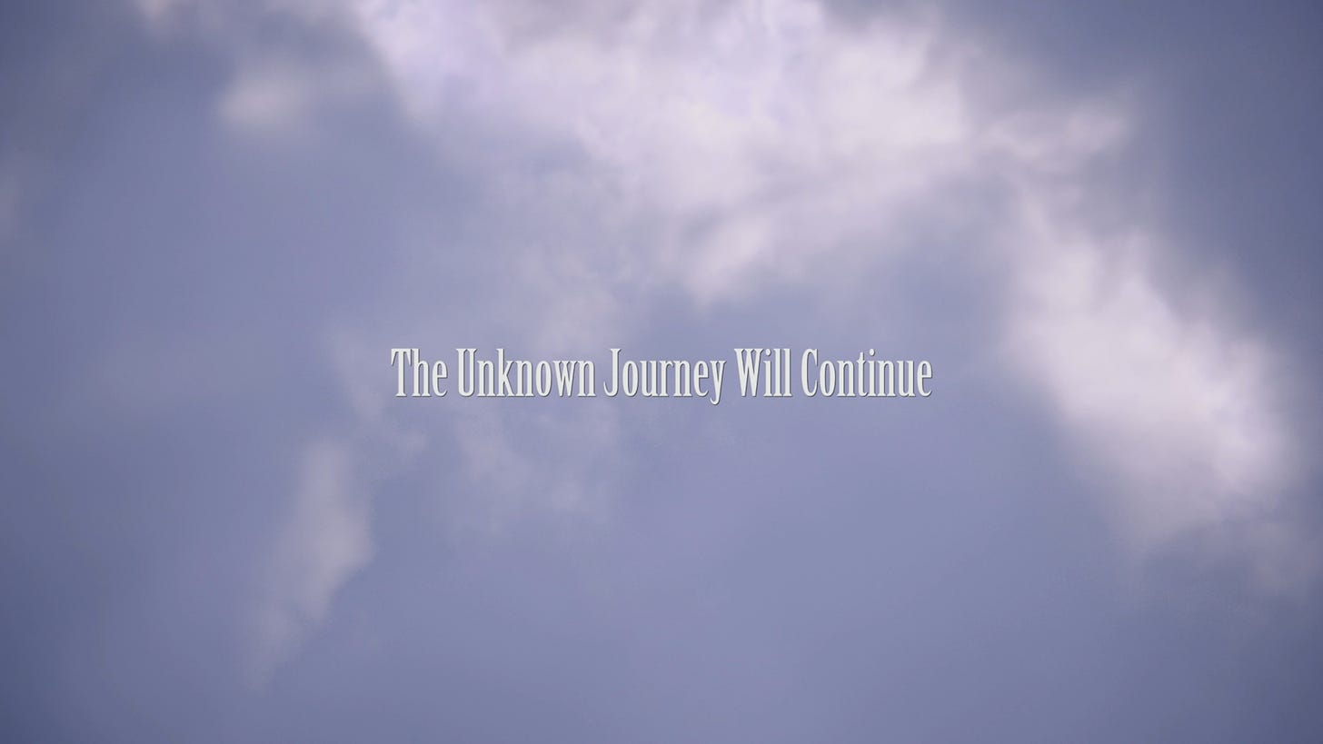 "The Unknown Journey Will Continue" is shown in front of rainclouds.