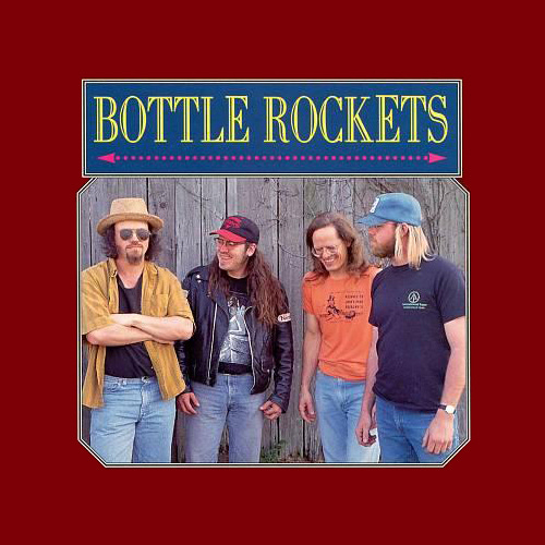 Bottle Rockets – Bottle Rockets