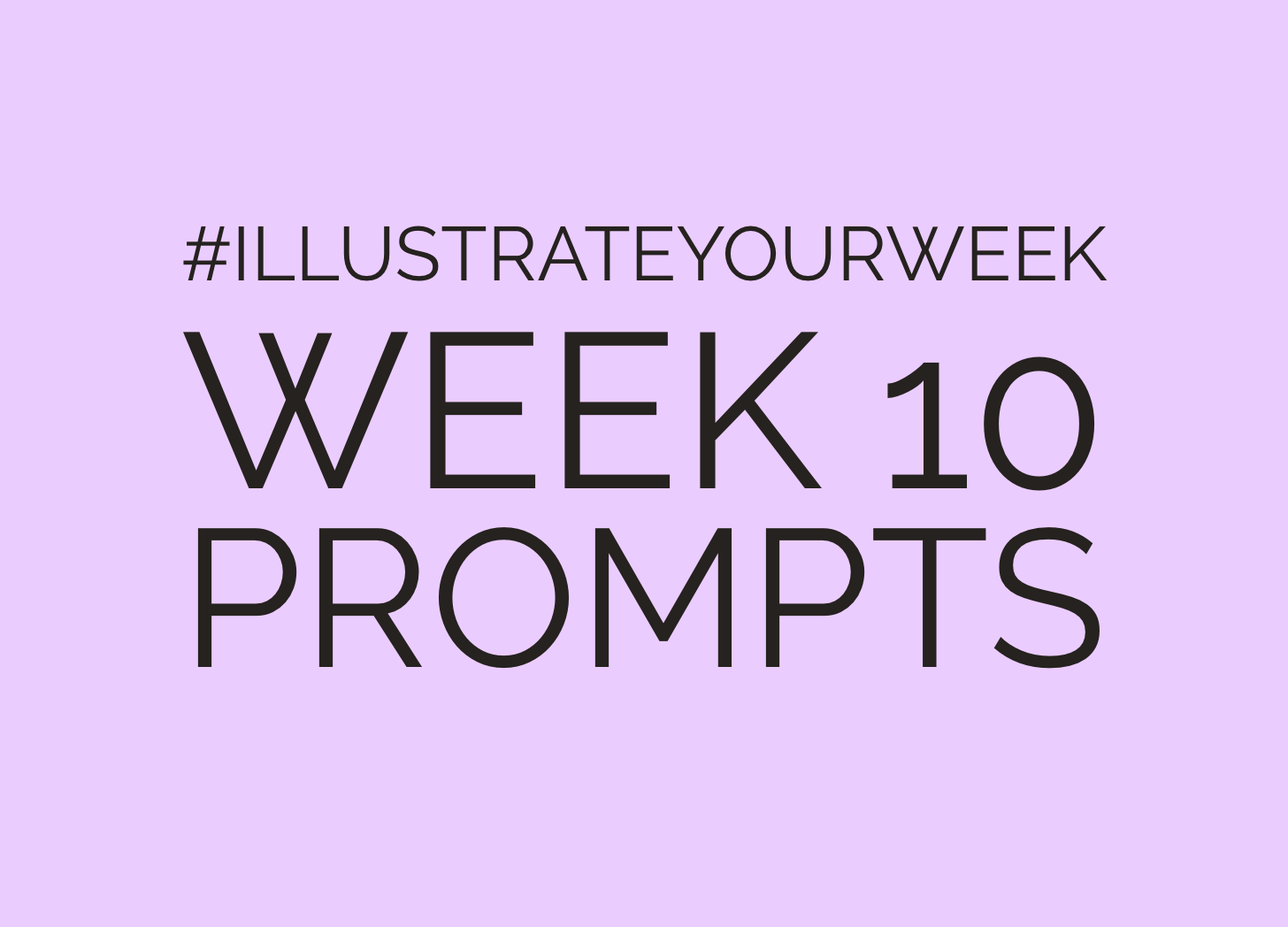 Week 10 Illustrate Your Week Prompts