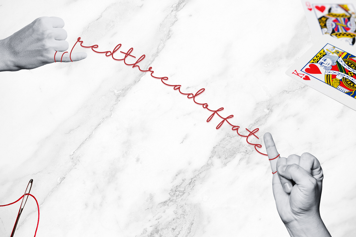Two hands are tied together with a red thread that connects to the little finger of each hand, forming the phrase "red thread of fate" against a white marble background. There is a needle and thread in the foreground and the King and Queen of Hearts in the background.