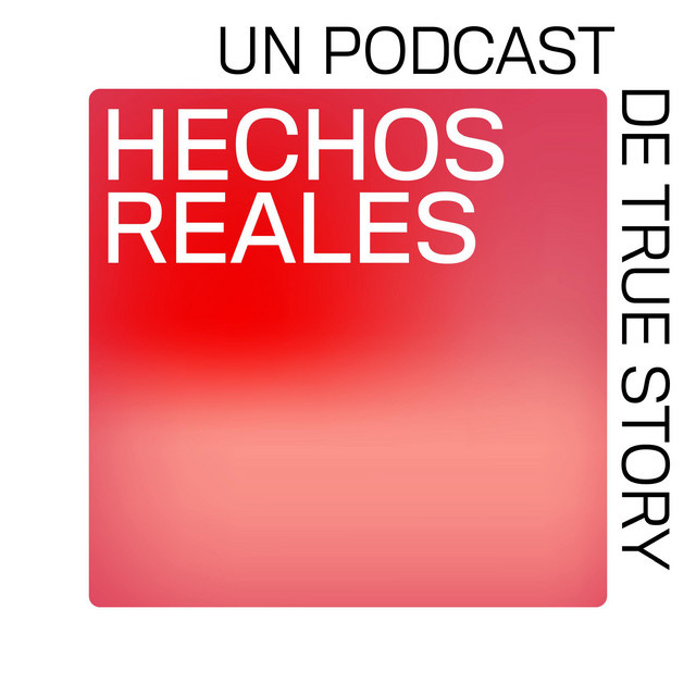 Hechos Reales | Podcast on Spotify