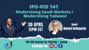 IPO-VID 141 Modernising Saudi Markets/Modernising Tadawul