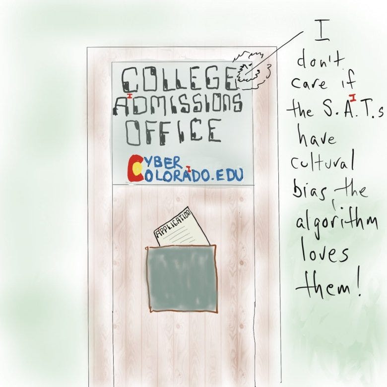 A cartoon drawing of a college admissions office with a gremlin commenting "I don't care if the SATs have cultural bias, the algorithm loves them"