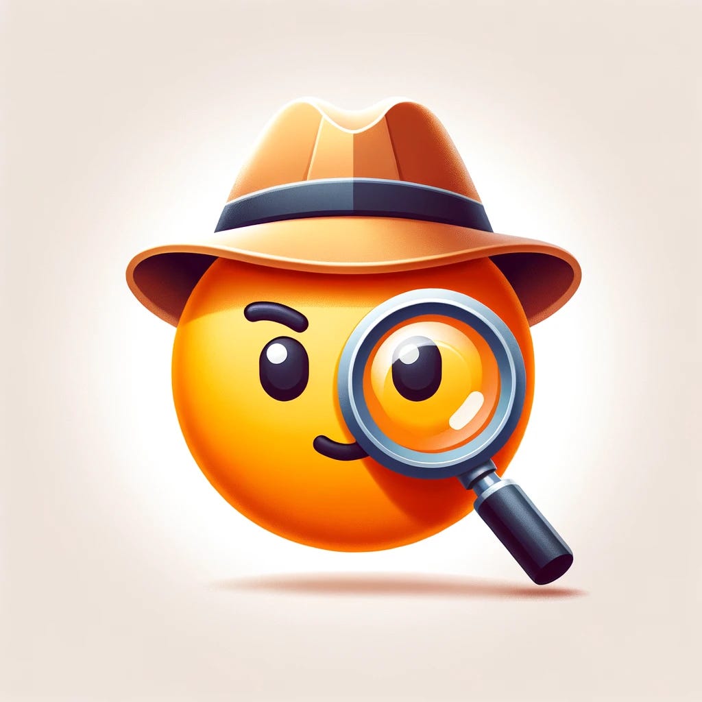 Create an image of an investigator emoji. The emoji should have a magnifying glass in one hand and wear a detective hat. The expression should be inquisitive and focused, embodying the essence of investigation and mystery solving. The background should be simple or transparent, emphasizing the character of the investigator. The style should be clear, colorful, and reminiscent of popular emoji designs.