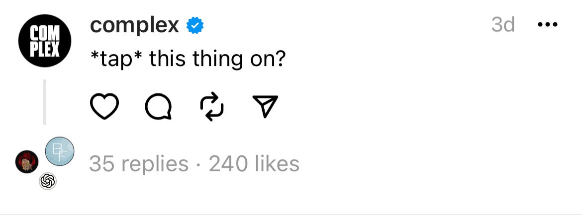 Complex posting a Thread that says "*tap* this thing on?" three days ago.
