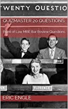 Quizmaster 20 Questions:: Multistate Bar Review Questions and Explanatory Answers (Real MBE Questions for Bar Prep) (Quizm...