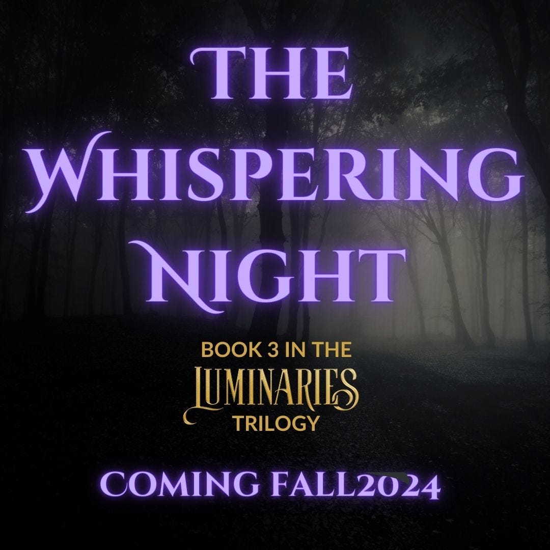 A dark forest with the glowing words "The Whispering Night" in front. Below, it reads "Book 3 in the Luminaries trilogy," followed by "coming fall 2024"