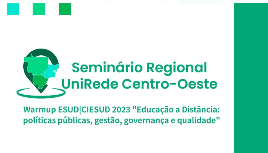 Texto na Imagem: Seminário Regional UniRede Centro-Oeste - Warmup para o ESUD | CIESUD 2023